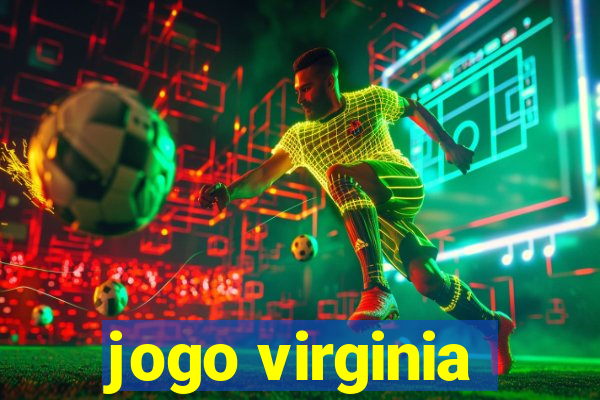 jogo virginia