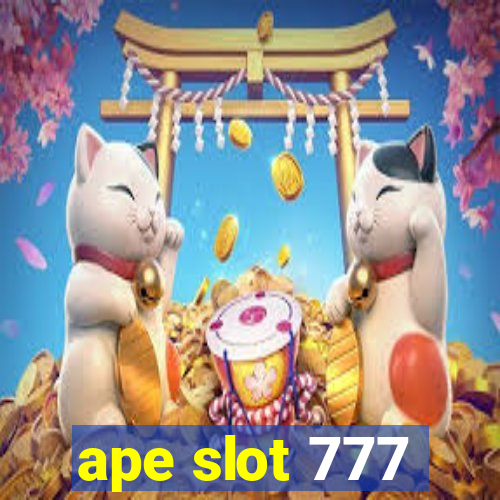 ape slot 777