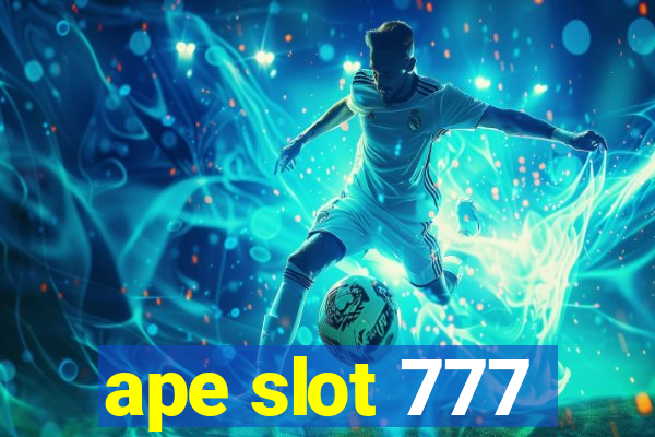 ape slot 777