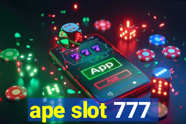 ape slot 777