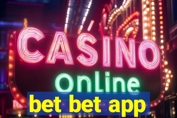 bet bet app