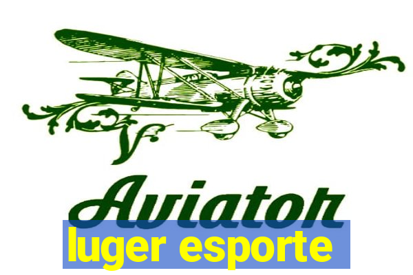 luger esporte