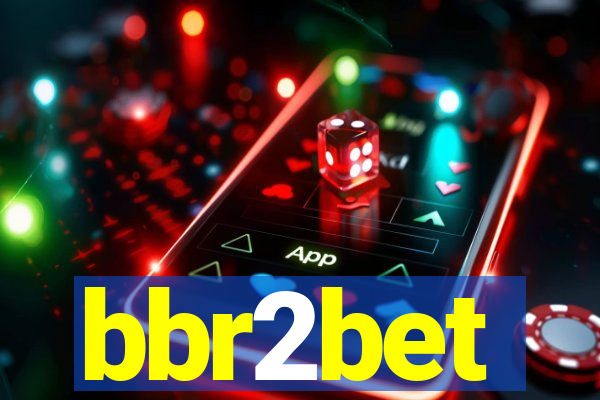 bbr2bet