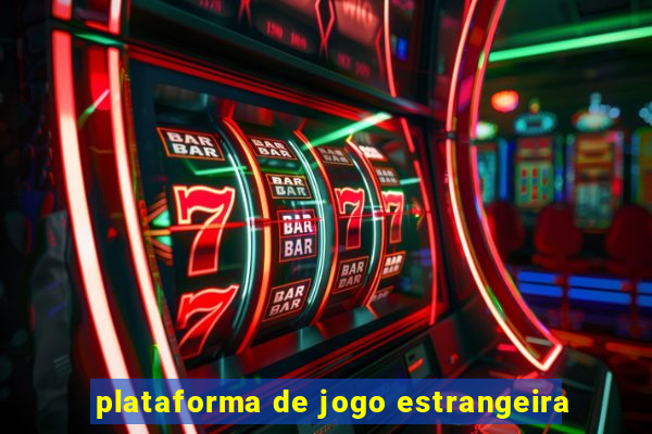 plataforma de jogo estrangeira