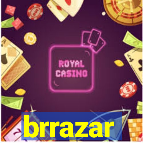 brrazar