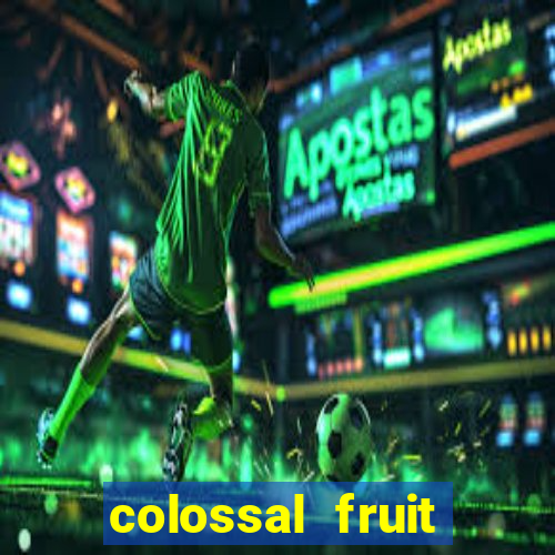 colossal fruit smash slot