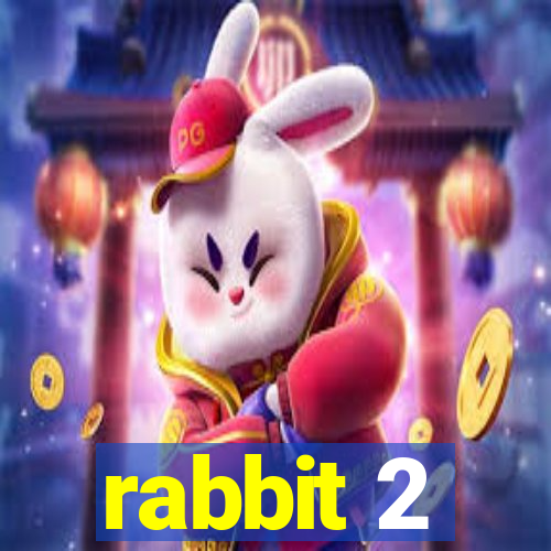 rabbit 2