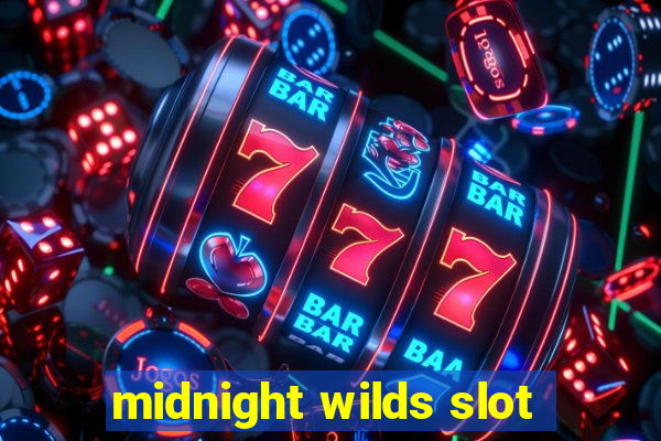 midnight wilds slot