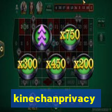 kinechanprivacy