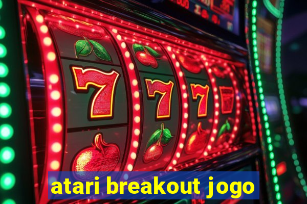 atari breakout jogo