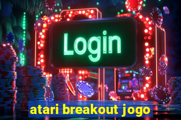 atari breakout jogo