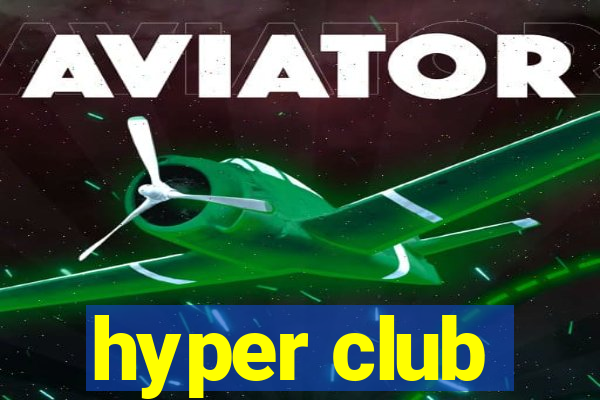 hyper club