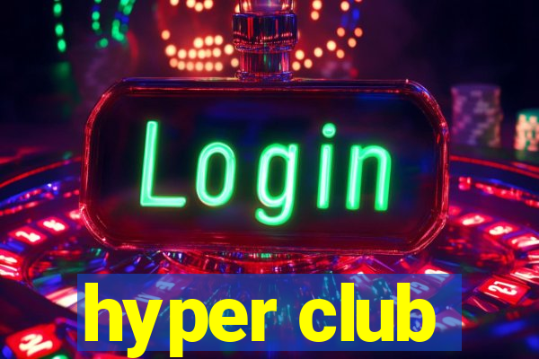 hyper club