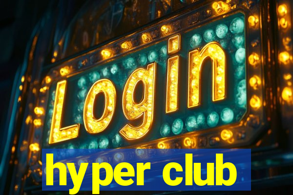 hyper club