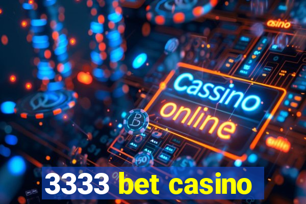 3333 bet casino