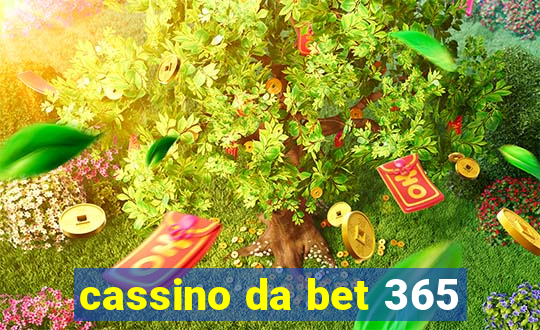 cassino da bet 365