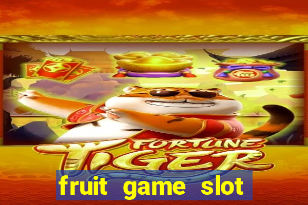 fruit game slot machine online