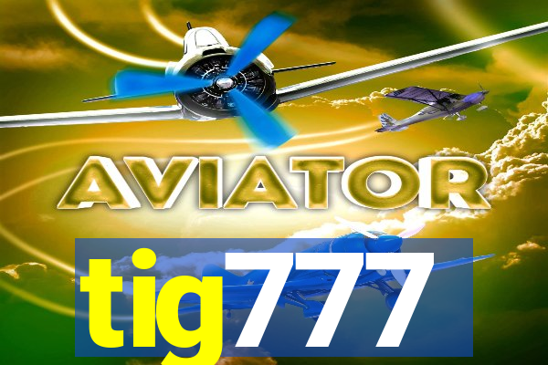 tig777