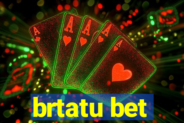 brtatu bet