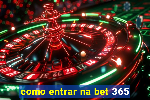 como entrar na bet 365