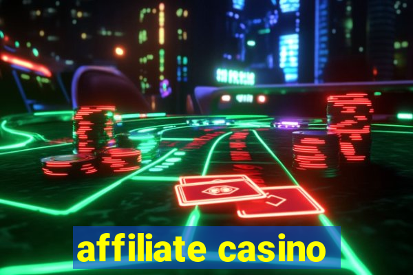 affiliate casino