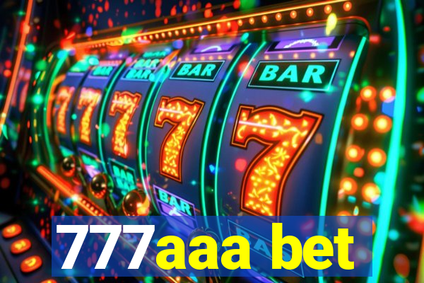 777aaa bet