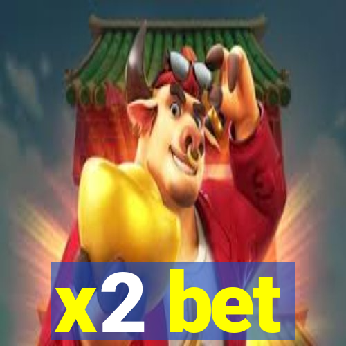 x2 bet