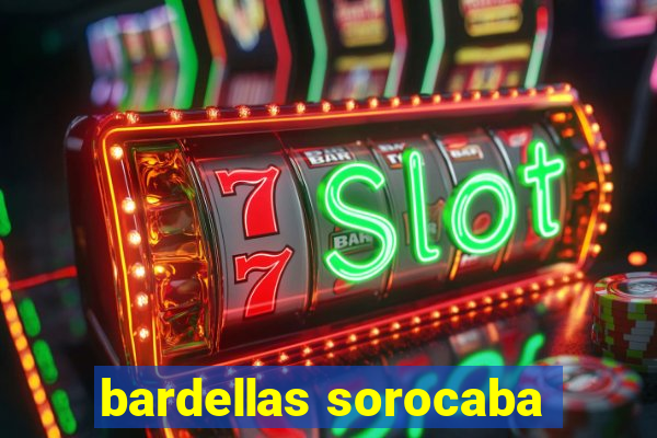 bardellas sorocaba