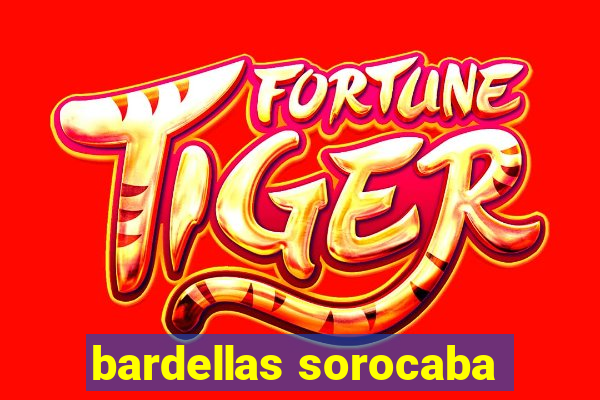 bardellas sorocaba