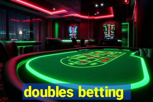 doubles betting