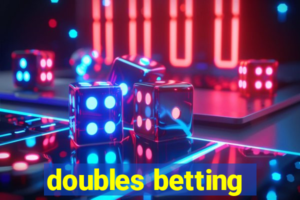 doubles betting