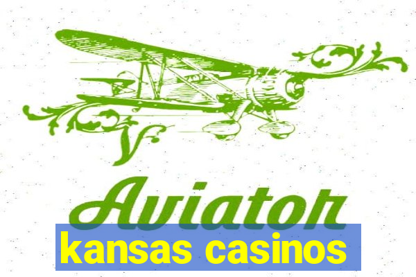 kansas casinos