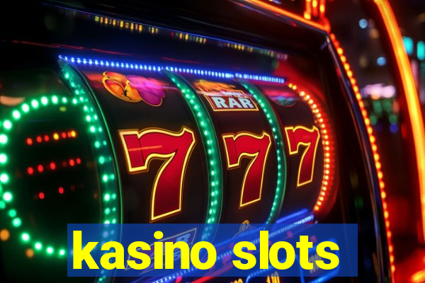 kasino slots