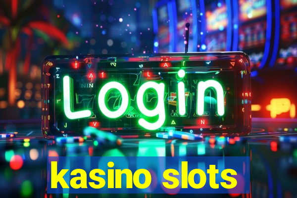 kasino slots