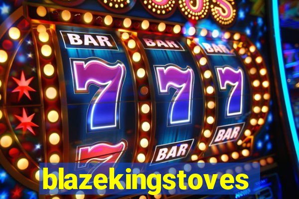 blazekingstoves