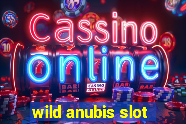 wild anubis slot