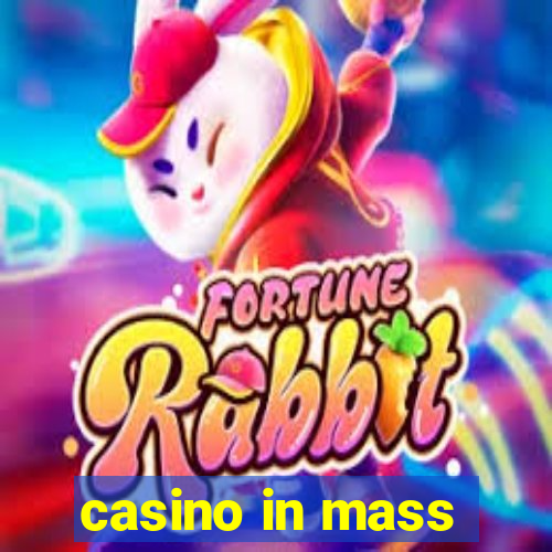 casino in mass