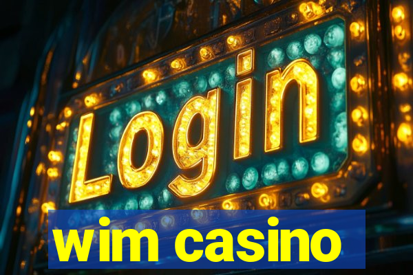 wim casino