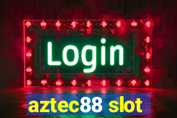 aztec88 slot