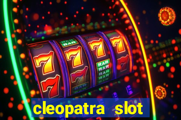 cleopatra slot machine bonus