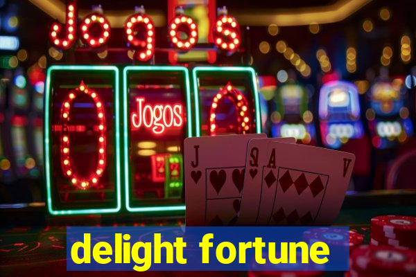 delight fortune