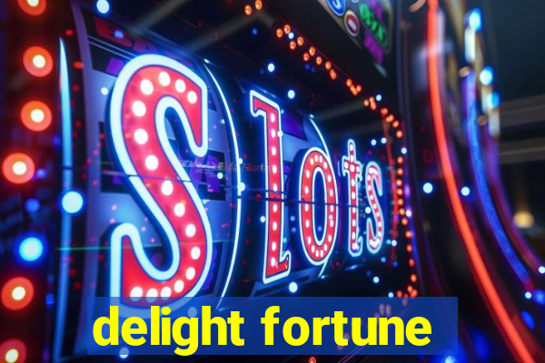 delight fortune