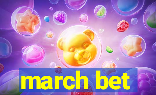 march bet