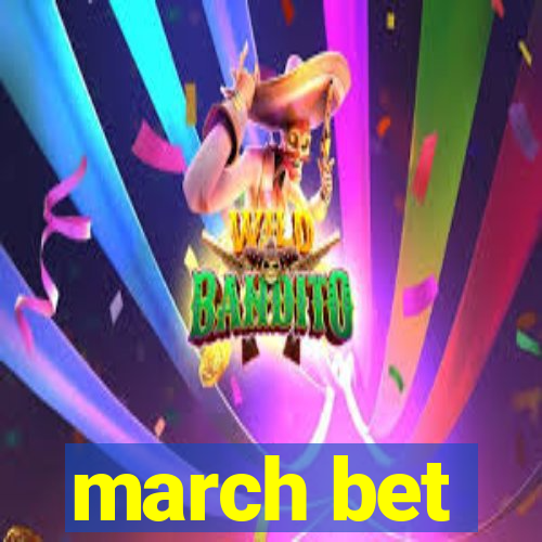 march bet