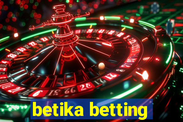 betika betting