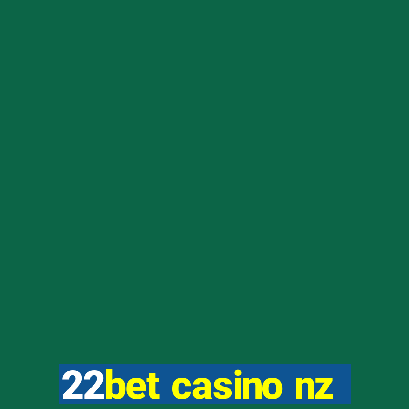 22bet casino nz