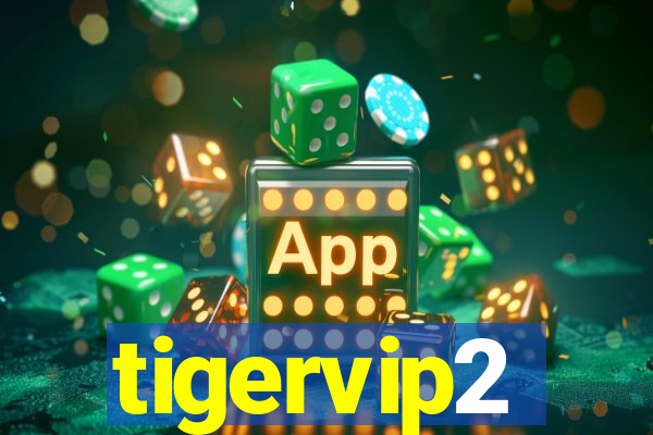 tigervip2