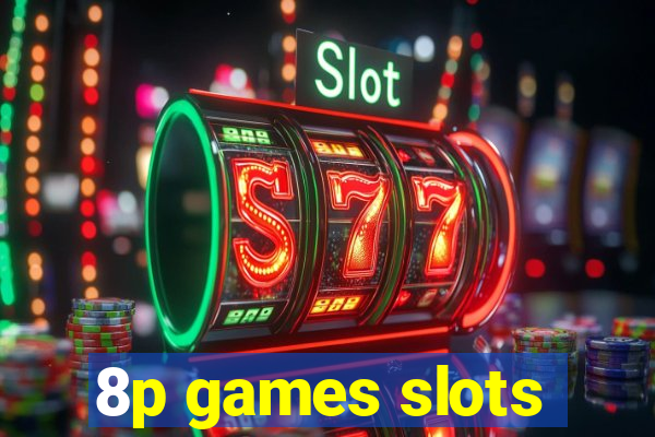 8p games slots