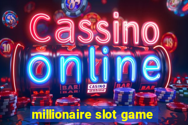 millionaire slot game