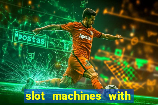 slot machines with free games